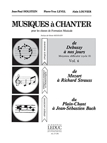 Beispielbild fr Musiques a chanter. De Debussy  nos jours. Moyenne difficult (Cycle II) Vol.6. zum Verkauf von FIRENZELIBRI SRL