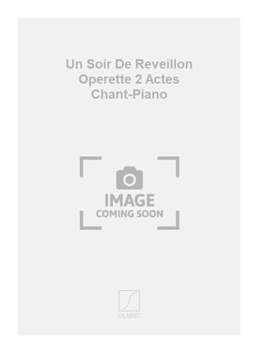 Beispielbild fr Moretti Un Soir De Reveillon Operette 2 Actes Chant-PianoReductio : Vocal and Piano zum Verkauf von AHA-BUCH GmbH