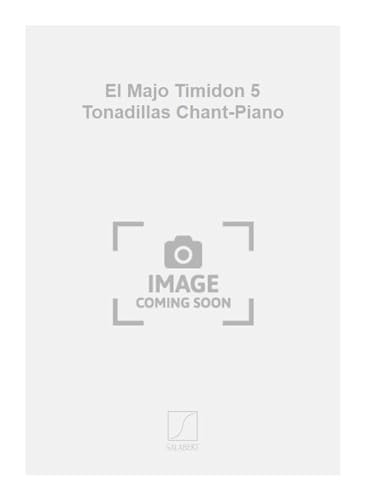 Beispielbild fr Granados El Majo Timidon 5 Tonadillas Chant-Piano : Canto (O Voce Recit) E Pianoforte zum Verkauf von Smartbuy