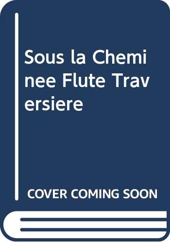 9790048037175: SOUS LA CHEMINEE FLUTE TRAVERSIERE