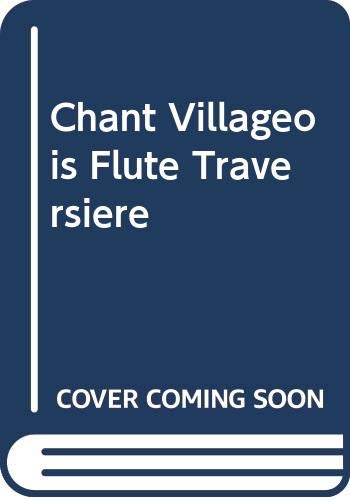 9790048037458: CHANT VILLAGEOIS FLUTE TRAVERSIERE