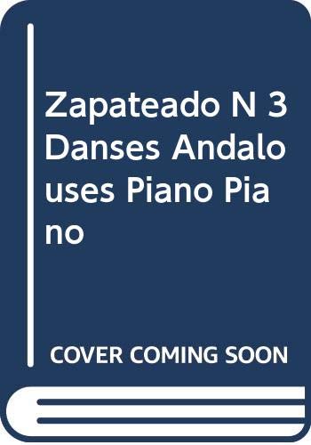 Stock image for Zapateado N 3 Danses Andalouses Piano for sale by Livre et Partition en Stock