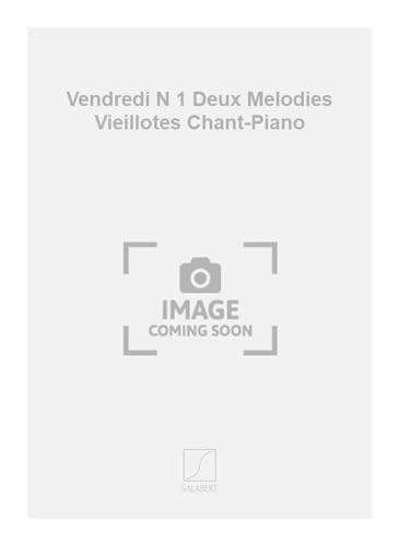 Imagen de archivo de Lagourgue Vendredi N 1 Deux Melodies Vieillotes Chant-Piano : Vocal and Piano a la venta por Smartbuy