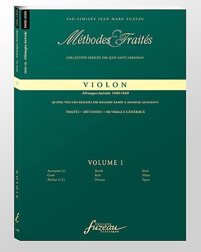 9790049063708: Mthodes & Traits Violon Volume 1 : Allemagne-Autriche 1600-1800