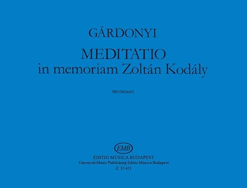 9790080124215: Meditatio in memoriam kodaly zoltan orgue