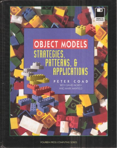 Imagen de archivo de Object Models: Strategies, Patterns, and Applications with Diskette Included (Yourdon Press Computing Series) a la venta por Better World Books