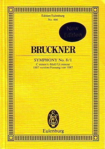 Sinfonie Nr. 8/1 c-Moll: Fassung von 1887. Orchester. Studienpartitur. (Eulenburg Studienpartituren)