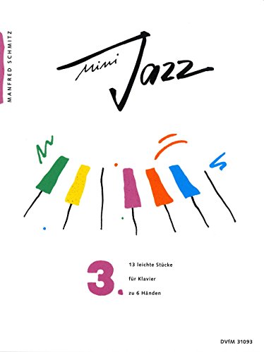 9790200415667: Mini Jazz, Book 3 - 13 Easy Pieces for Piano (6 hands) - (DV 31093)