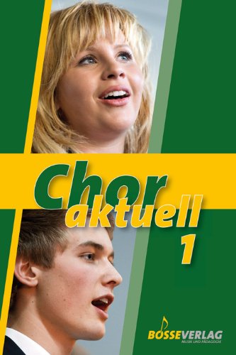 Chor aktuell. SATB. Ein Chorbuch fuer den Musikunterricht an Gymnasien (Lernmaterialien) - Unknown Author