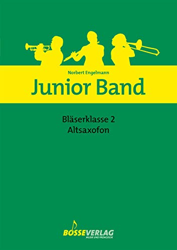 Beispielbild fr Junior Band Blserklasse 2 fr Altsaxofon in Es. Junior Band Blserklasse 2. Stimmen zum Verkauf von medimops