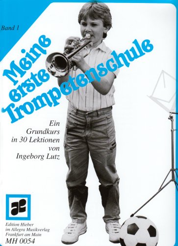 Imagen de archivo de Meine erste Trompetenschule 1 a la venta por GreatBookPrices