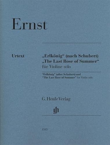 9790201815855: Ernst, Heinrich Wilhelm - "Erlknig" (nach Schubert) und "The Last Rose of Summer" fr Violine solo: Instrumentation: Violin solo