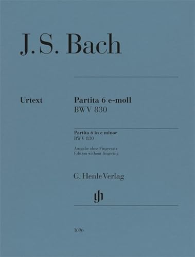 9790201816968: Partita 6 in e minor - Piano Sheet Music - Urtext Edition Without Fingering - G. Henle Verlag (HN 1696): Besetzung: Klavier zu zwei Hnden