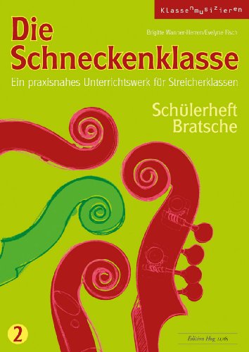 Beispielbild fr Die Schneckenklasse Band 2 :fr Streicherklasse (Streichorchester) : Schlerheft Bratsche zum Verkauf von AHA-BUCH GmbH