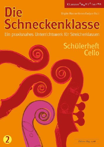 Beispielbild fr Die Schneckenklasse Band 2 :Schlerheft Cello zum Verkauf von AHA-BUCH GmbH