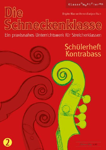 Beispielbild fr Die Schneckenklasse Band 2 :fr Streicherklasse (Streichorchester) : Schlerheft Kontrabass zum Verkauf von AHA-BUCH GmbH