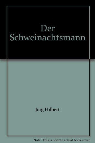 Beispielbild fr Der Schweinachtsmann: Eine bunte Geschichte zum Verkauf von medimops