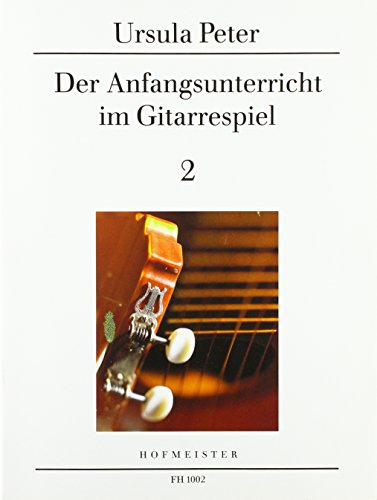 9790203410027: Der Anfangsunterricht im Gitarrespiel 2: Band 2 Neufassung