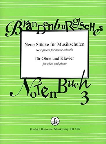 9790203433828: Brandenburgisches Notenbuch 3: Neue Stcke fr Musikschulen / Oboe, Klavier