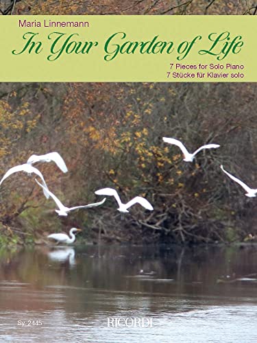 9790204224456: In Your Garden of Life 7 Stcke fr Klavier solo / 7 Pieces for Solo Piano BOOK