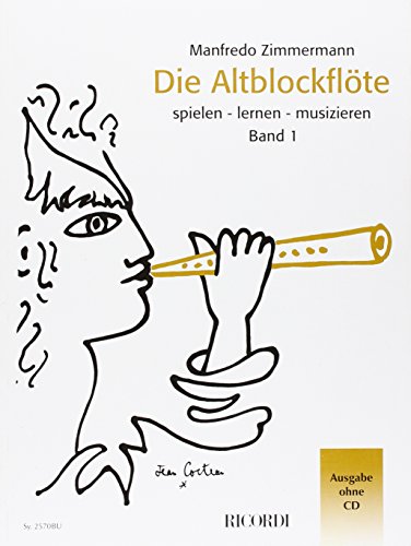 9790204265817: Die Altblockflte Band 1: Spielen - lernen - musizieren-Ohne CD