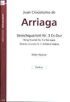 9790204463237: Arriaga: String Quartet No. 3 in E-flat Major (Study Score)