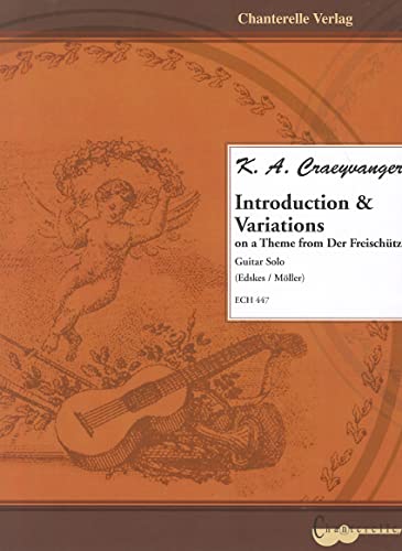 Stock image for K. A. Craeyvanger Introduction Variations on Theme from Der Freischutz (Guitar Solo) for sale by Best and Fastest Books