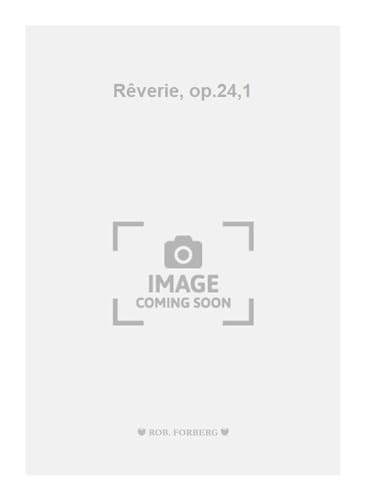 Stock image for Rverie, op.24,1 for sale by Livre et Partition en Stock