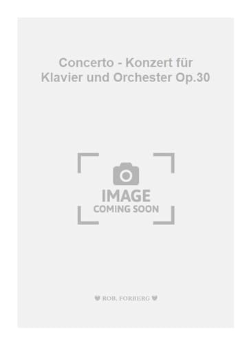 Stock image for Concerto - Konzert fr Klavier und Orchester Op.30 for sale by Livre et Partition en Stock