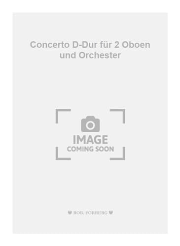 9790206102141: Concerto D-Dur fr 2 Oboen und Orchester