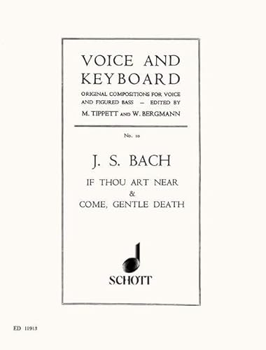 9790220113239: If thou art near / Come, gentle death: Bist du bei mir / Komm, ser Tod. No. 10. BWV 508 and 478. high voice and piano.