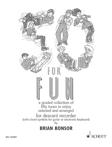 Imagen de archivo de 50 for Fun: A graded collection of 50 tunes to enjoy. descant recorder. a la venta por AwesomeBooks