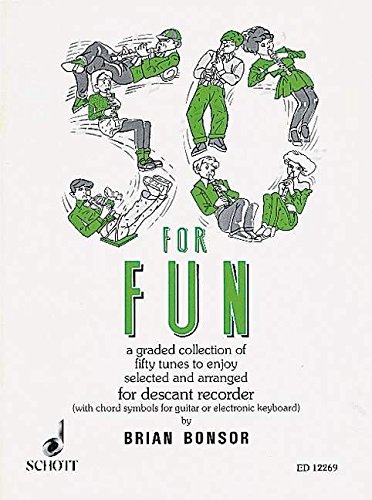 Stock image for 50 for Fun: A graded collection of 50 tunes to enjoy. descant recorder. for sale by AwesomeBooks