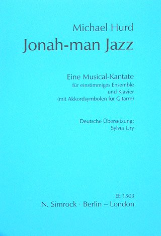 Beispielbild fr Jonah-Man Jazz: Eine Musical-Kantate. Sprecher, Jugendchor (Kinderchor) und Klavier (mit Akkordsymbolen fr Gitarre). Klavierauszug. zum Verkauf von medimops