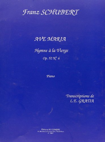 Imagen de archivo de Schubert : Ave Maria - Hymne  la vierge, Op. 52, n? 6, piano a la venta por medimops