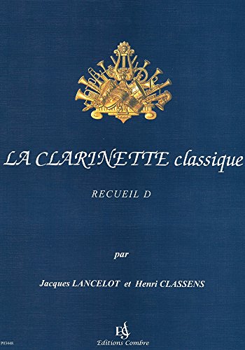 Stock image for La clarinette classique vol.d --- clarinette et piano for sale by LiLi - La Libert des Livres