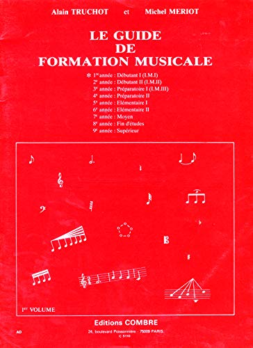 Imagen de archivo de Guide de formation musicale. 1re anne - Dbutant 1 (I.M.I) a la venta por medimops