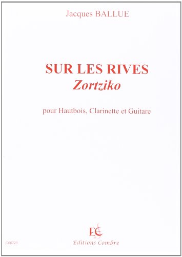 Beispielbild fr Sur les Rives - (Zortziko) pour hautbois, clarinette et guitare zum Verkauf von medimops