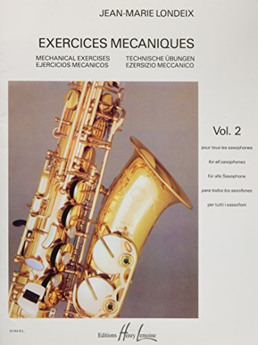 Beispielbild fr LEMOINE LONDEIX J.M. - EXERCICES MECANIQUES VOL.2 - SAXOPHONE zum Verkauf von medimops