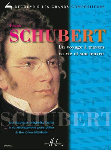 Beispielbild fr Schubert - Un voyage  travers sa vie et son oeuvre zum Verkauf von Ammareal