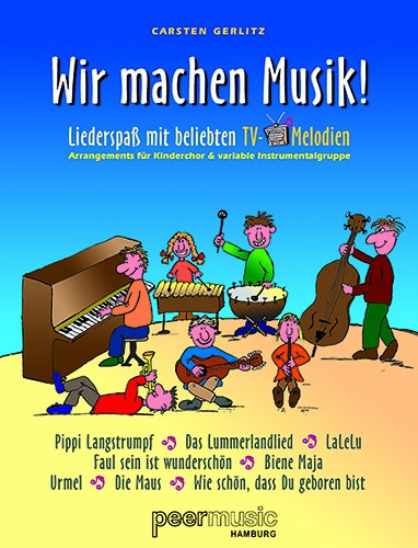 Stock image for Wir Machen Musik - Liederspass mit beliebten TV-Melodien. Kinderchor (Noten) for sale by medimops