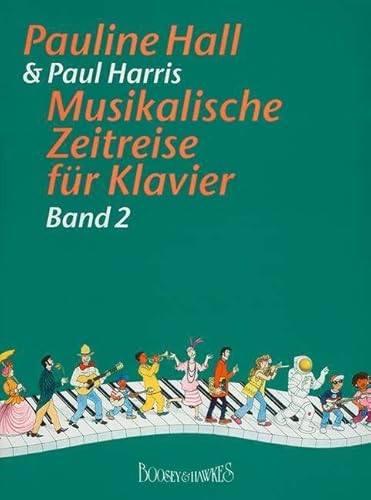 Stock image for Musikalische Zeitreise: Band 2. Klavier. for sale by medimops