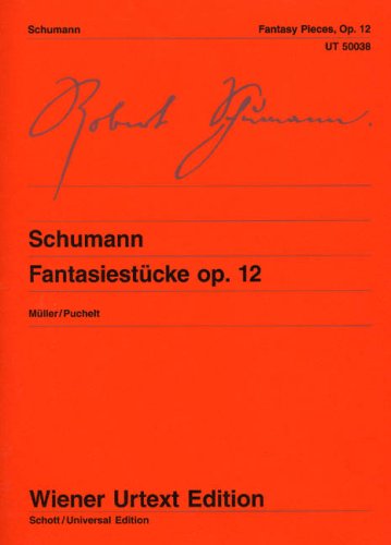 9790500570370: Schumann: Fantasy Pieces op.12 - Edited from the autograph and the original edition - piano - Wiener Urtext - advanced to difficult - (UT 50038)