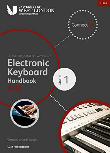 Imagen de archivo de London College of Music Electronic Keyboard Handbook 2013-2019 Grade 1 a la venta por MusicMagpie