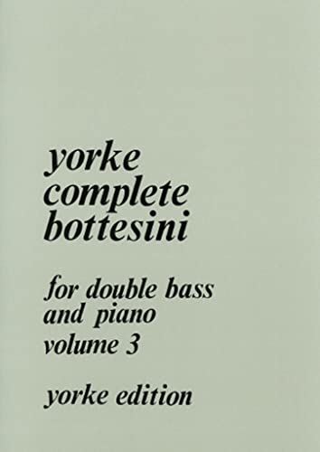 9790570590605: BOTTESINI - Complete Bottesini Volume 3 para Contrabajo y Piano (Slatford)