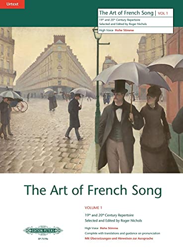 Stock image for The Art of French Song (High Voice): 19/20th Cent. Repertoire with Translations and Guidance on Pronunciation, Urtext (Edition Peters) for sale by HPB-Ruby