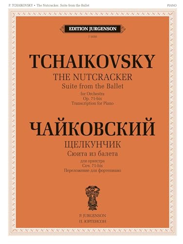 9790660080528: Tchaikovsky. Suite from the Ballet "The Nutcracker". Op. 71a. Transcription for piano by the author