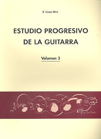 9790692000662: CASAS MIRO B. - Estudio Progresivo Vol.3 para Guitarra