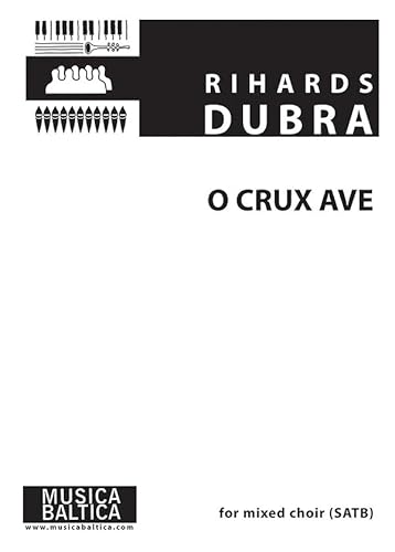 9790706658995: O Crux Ave for SATB Choir: Choral Octavo (Musica Baltica) (Latin and English Edition)