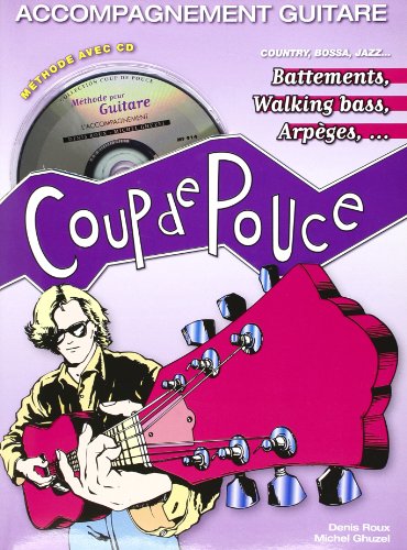 Beispielbild fr Coup de Pouce Accompagnement Guitare (Battements Walking Bass Arpeges + 1 CD) zum Verkauf von Ammareal